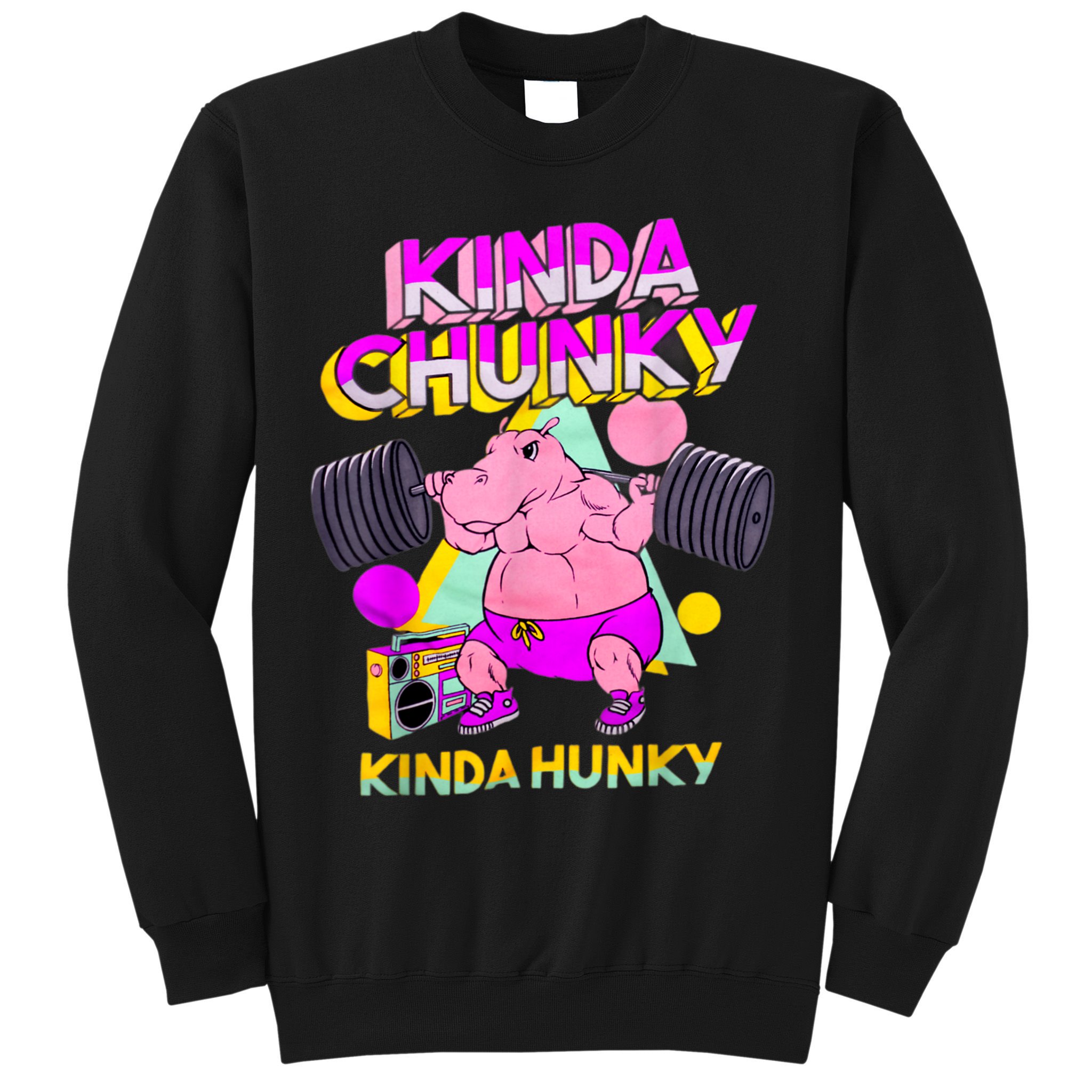 Kinda Chunky Kinda Hunky, Bodybuilding Gym Sweatshirt