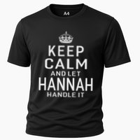 Keep Calm Let Hannah Handle It Funny Gift Name Performance Shirt