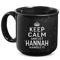 Keep Calm Let Hannah Handle It Funny Gift Name 15oz Campfire Ceramic Mug