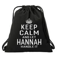 Keep Calm Let Hannah Handle It Funny Gift Name Drawstring Bag
