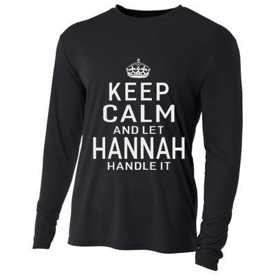 Keep Calm Let Hannah Handle It Funny Gift Name Cooling Performance Long Sleeve Crew