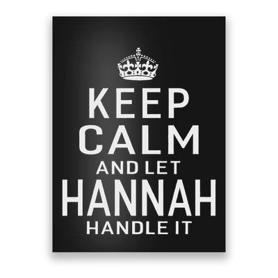 Keep Calm Let Hannah Handle It Funny Gift Name Poster