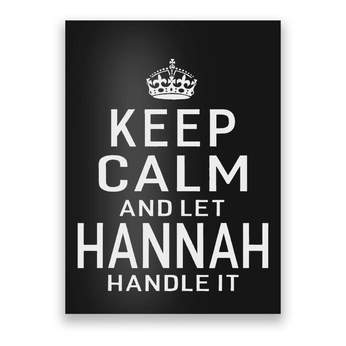 Keep Calm Let Hannah Handle It Funny Gift Name Poster