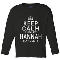Keep Calm Let Hannah Handle It Funny Gift Name Toddler Long Sleeve Shirt
