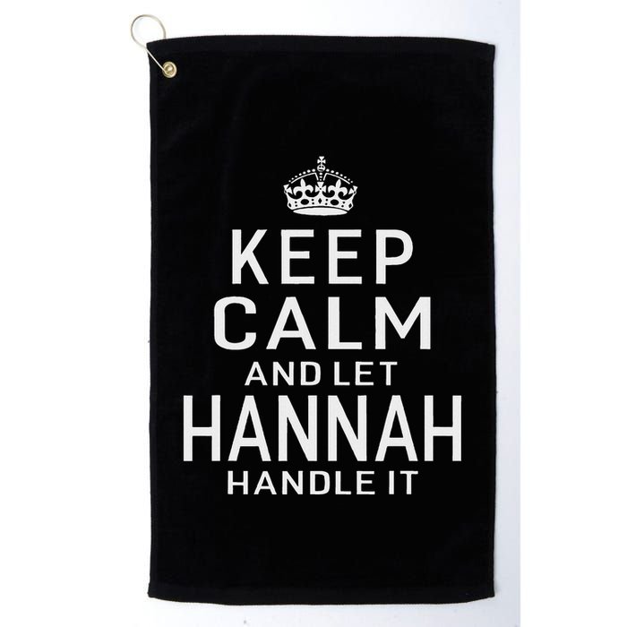 Keep Calm Let Hannah Handle It Funny Gift Name Golf Towel