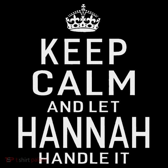 Keep Calm Let Hannah Handle It Funny Gift Name Cropped Pullover Crew