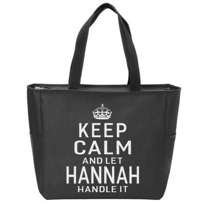 Keep Calm Let Hannah Handle It Funny Gift Name Zip Tote Bag