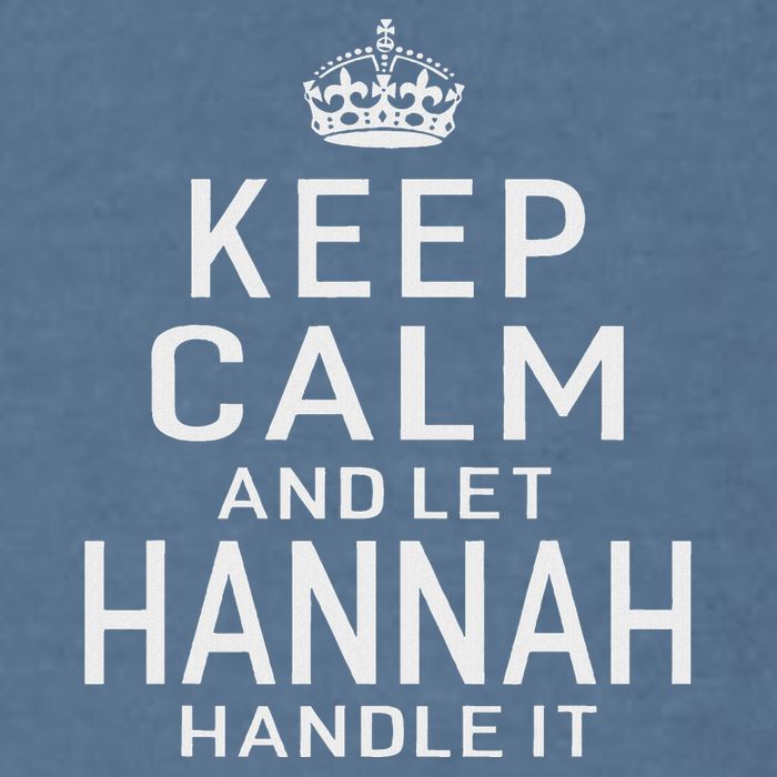 Keep Calm Let Hannah Handle It Funny Gift Name Garment-Dyed Sweatshirt