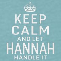 Keep Calm Let Hannah Handle It Funny Gift Name Sueded Cloud Jersey T-Shirt