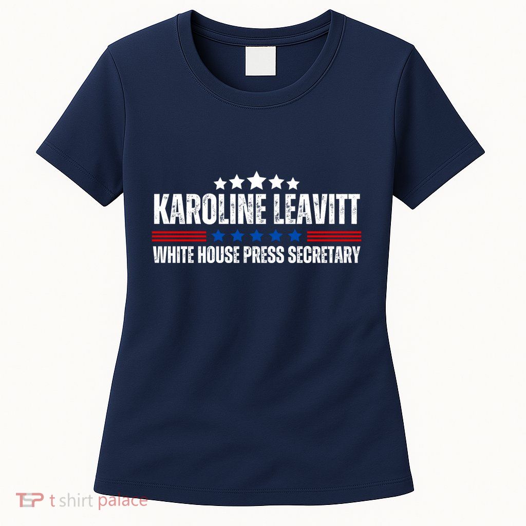 Karoline Caroline Leavitt White House Press Secretary Womens T-Shirt