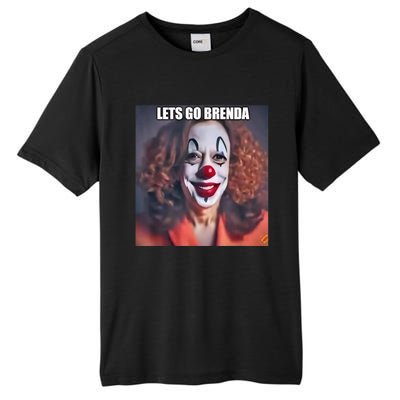 Kamala Clown LetS Go Brenda Tall Fusion ChromaSoft Performance T-Shirt