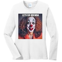 Kamala Clown Lets Go Brenda Ladies Long Sleeve Shirt