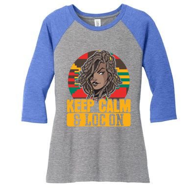 Keep Calm Loc On Black Pride Melanin African American Gift Women's Tri-Blend 3/4-Sleeve Raglan Shirt