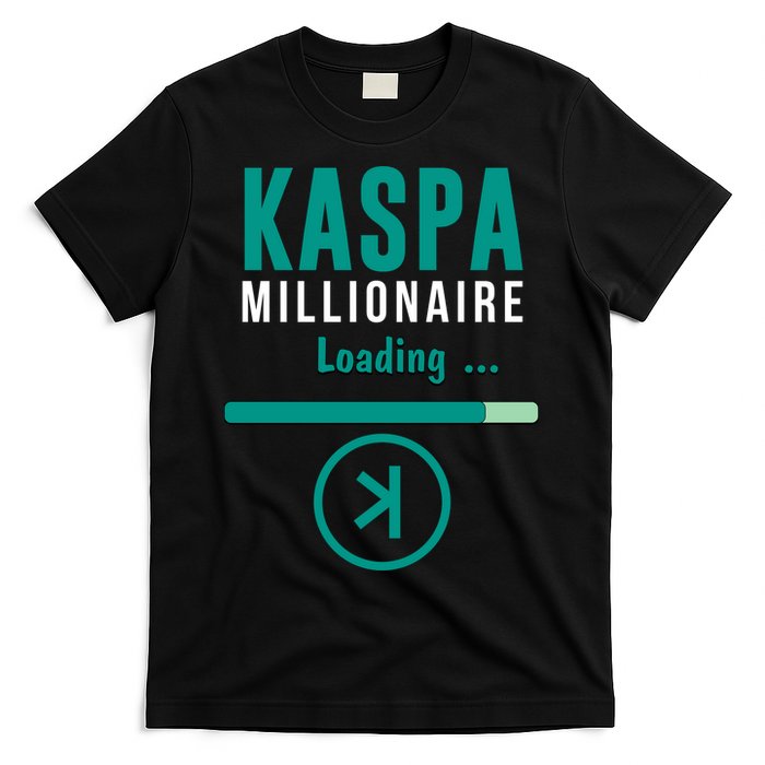 Kaspa Crypto Millionaire Loading Kaspa Miner Digital Bullrun T-Shirt
