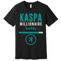 Kaspa Crypto Millionaire Loading Kaspa Miner Digital Bullrun Premium T-Shirt