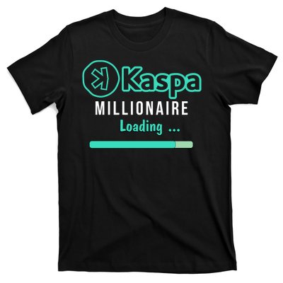 Kaspa Crypto Millionaire Loading Kaspa Miner Crypto Bullrun T-Shirt