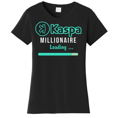 Kaspa Crypto Millionaire Loading Kaspa Miner Crypto Bullrun Women's T-Shirt