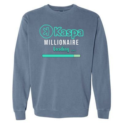 Kaspa Crypto Millionaire Loading Kaspa Miner Crypto Bullrun Garment-Dyed Sweatshirt