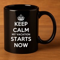 Keep Calm My Vacation Starts Now 11oz C Handle Ceramic Mug
