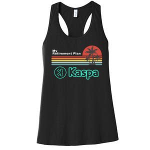 Kaspa Crypto My Retirement Plan Kaspa Miner Kaspa Mining Crypto Bullrun Women's Racerback Tank