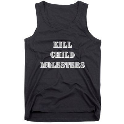 Kill Child Molesters ChildrenS Protection Statement Tank Top