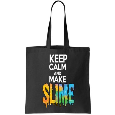 Keep Calm And Make Slime Bag