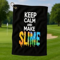 Keep Calm And Make Slime Golf Towel