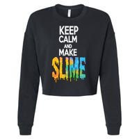 Keep Calm And Make Slime Cropped Pullover Crew