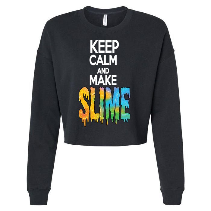 Keep Calm And Make Slime Cropped Pullover Crew