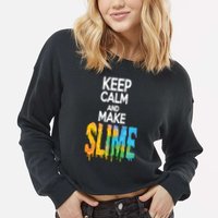 Keep Calm And Make Slime Cropped Pullover Crew