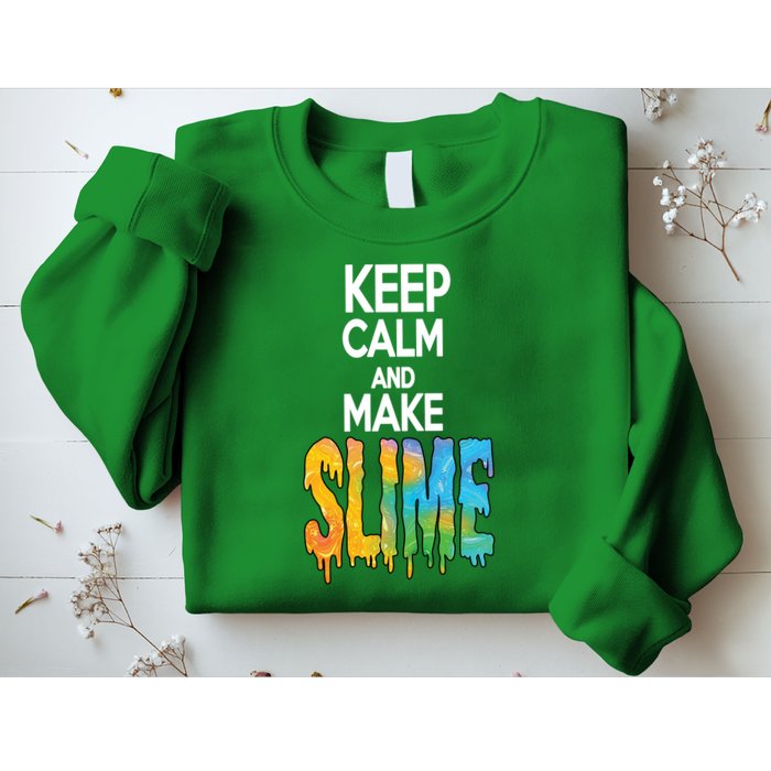 Keep Calm And Make Slime Sweatshirt