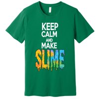 Keep Calm And Make Slime Premium T-Shirt