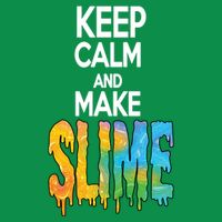 Keep Calm And Make Slime Premium T-Shirt