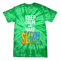 Keep Calm And Make Slime Tie-Dye T-Shirt