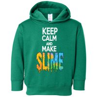 Keep Calm And Make Slime Toddler Hoodie