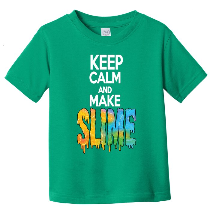 Keep Calm And Make Slime Toddler T-Shirt
