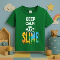 Keep Calm And Make Slime Toddler T-Shirt