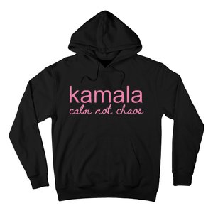 Kamala Calm Not Chaos Kamala Harris 2024 Hoodie