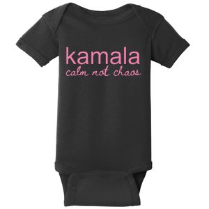 Kamala Calm Not Chaos Kamala Harris 2024 Baby Bodysuit