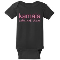 Kamala Calm Not Chaos Kamala Harris 2024 Baby Bodysuit