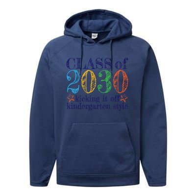 Kindergarten Class Of 2030 First Day At Kindergarten Gift Performance Fleece Hoodie