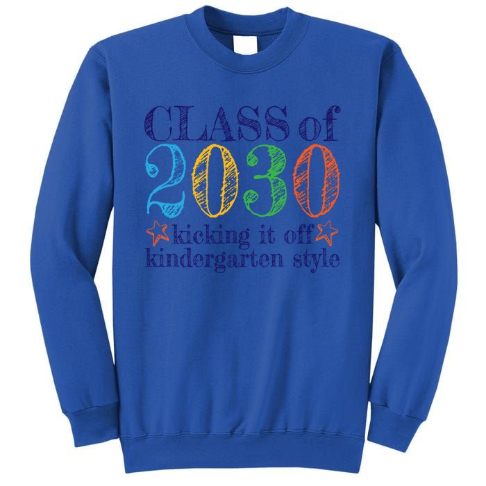 Kindergarten Class Of 2030 First Day At Kindergarten Gift Sweatshirt