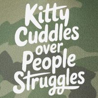 Kitty Cuddles Over People Struggles Funny Cat Lover Legacy Tie Dye Trucker Hat