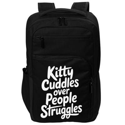 Kitty Cuddles Over People Struggles Funny Cat Lover Impact Tech Backpack