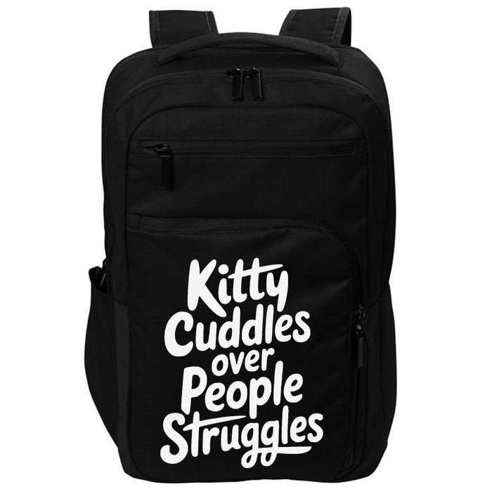 Kitty Cuddles Over People Struggles Funny Cat Lover Impact Tech Backpack
