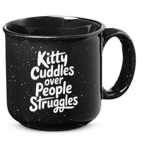 Kitty Cuddles Over People Struggles Funny Cat Lover 15oz Campfire Ceramic Mug