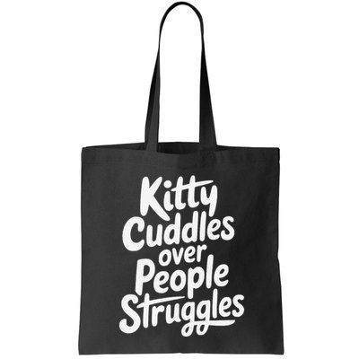 Kitty Cuddles Over People Struggles Funny Cat Lover Bag
