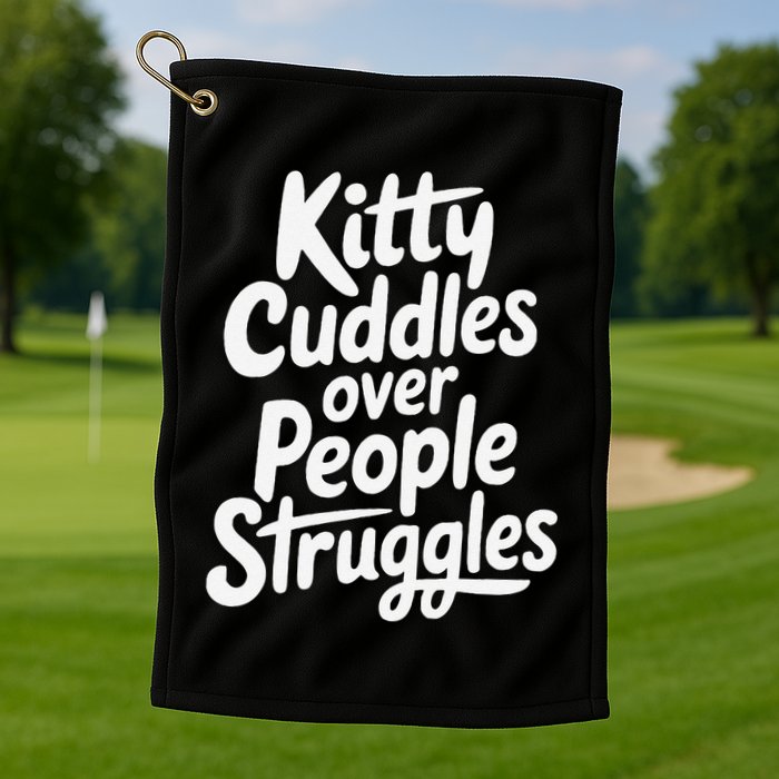 Kitty Cuddles Over People Struggles Funny Cat Lover Golf Towel