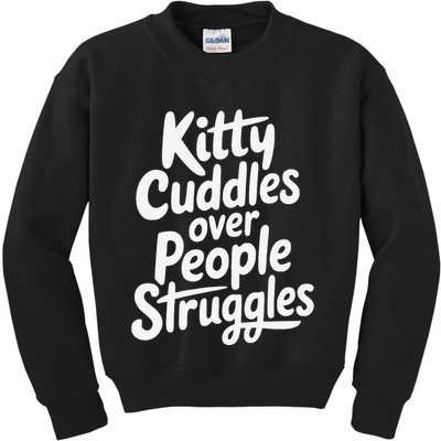 Kitty Cuddles Over People Struggles Funny Cat Lover Kids Sweatshirt