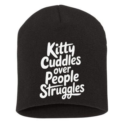Kitty Cuddles Over People Struggles Funny Cat Lover Short Acrylic Beanie